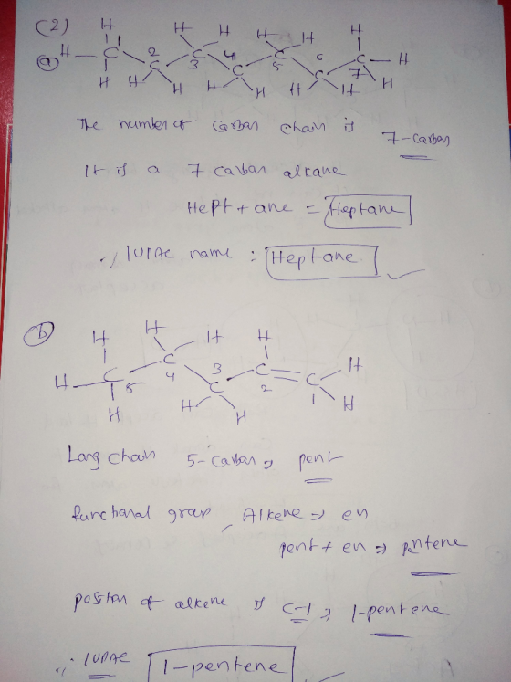 H H H H H ! H H H H H The H H number of It is a Carban Chain is 7-carbon 7 calban alkane Hept + ane - Heptane a) lorne name :
