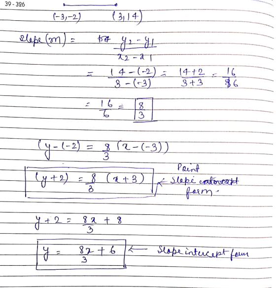 39-326 39-326 (-3,-2) - slepe (m) = bayr-gt *2-2T 14-(2) á 3-(-3) . 14+2 3+3 2y=(-2) = (2-(-3) (y + 2) = (1+3) slope entiset