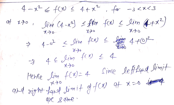 at x>0 것어 xto uto > <fx £ 4 + x² for for -3<x<3 lim (4x²) < from fex lim 4+x² 4-02 <lim fex) £ lim 4+02 lim f(x) < Hence lim