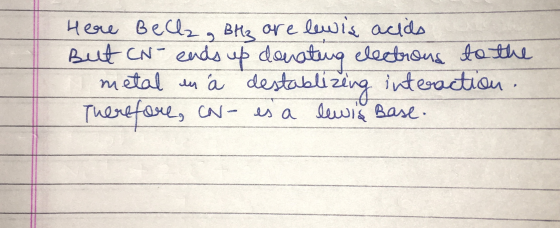 Here Bella Blz are lewis acids But CN- ends up donating electrons to the metal en a destablizing interaction. Therefore, CN-