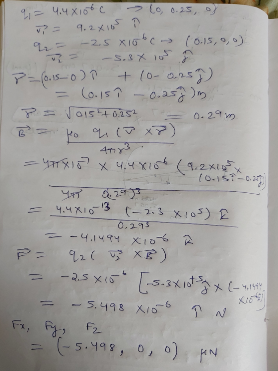 ↑ q = 4.4X100C - Co, 0.25, of = 9.2x105 42 = -2.5 XIobcy (0.15,0,0) = -S.3 X lot he 8-(0.15-0) p + lo-ars 7) = (0.15 î - 0.25