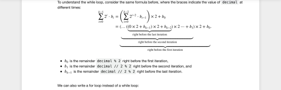To understand the while loop, consider the same formula before, where the braces indicate the value of decimal at different t