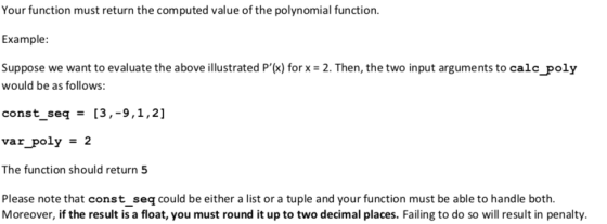 Your function must return the computed value of the polynomial function. Example: Suppose we want to evaluate the above illus