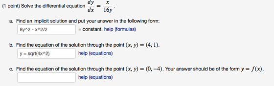 iat) Solve the differential equation dx 16y a. Find an implicit solution and put your answer in the following form: 8yn2-xA2/