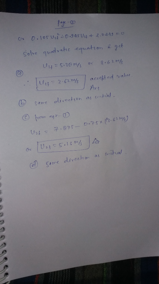 page- or 0.1051,7 -0.945 U+ + 2.0449 = 0 Solve quadratic equation & get or 3.62 m/s Ulf = 5.30 mys is = 3.62 my accepted valu