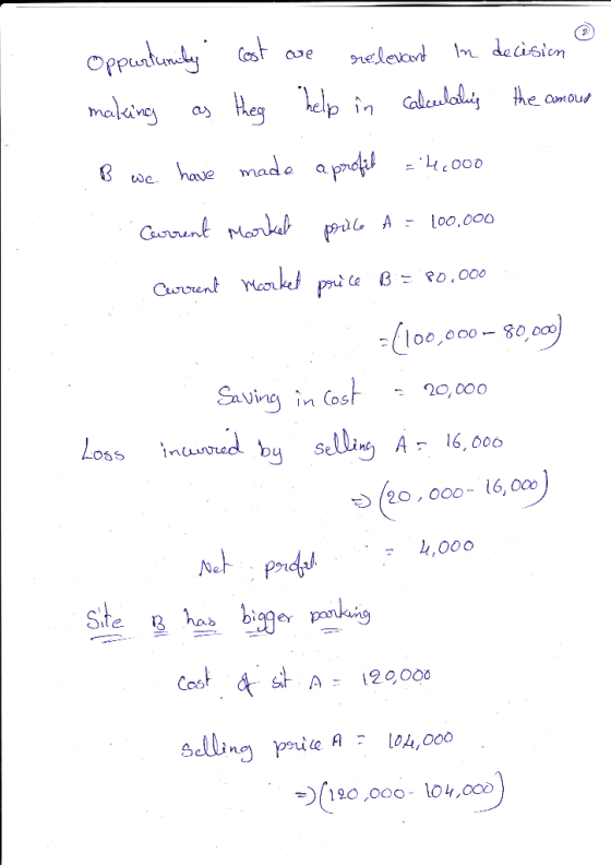 Opportunity cast are relevant in decision ® making as they help in calculating the amout B we have made a profil = 4,000 Curr