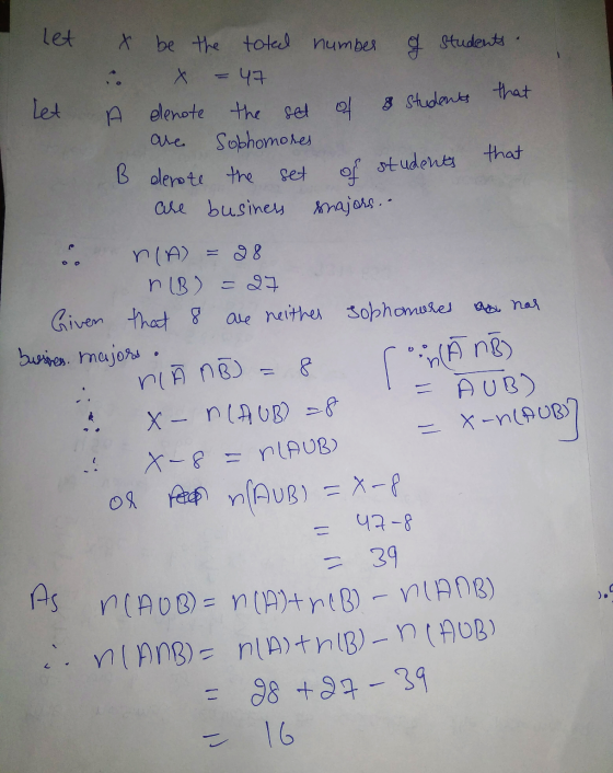 let Let & be the total number of students. . * = 47 A denote the set of 8 students that are Sophomores B denote the set of st