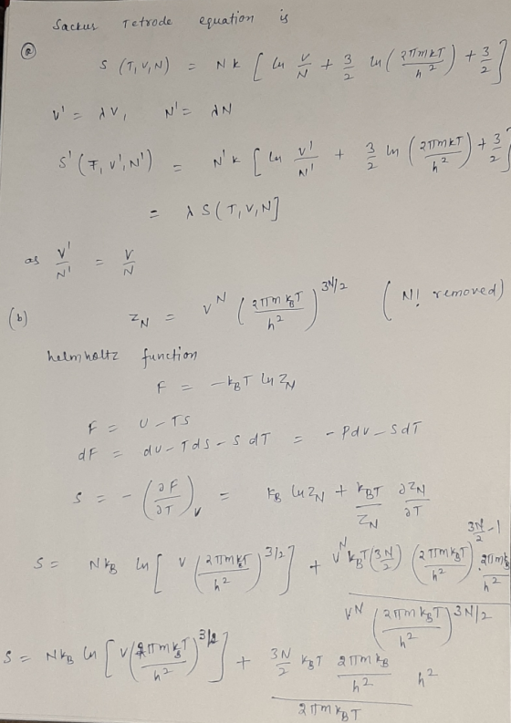 Sackus Tetrode equation is 2TMKT + + 3 in (2 ) S (T, V, N) = Nk (m v = &v, NE ANI - As(t, v, N SIZ Zk helmholtz fanction F =