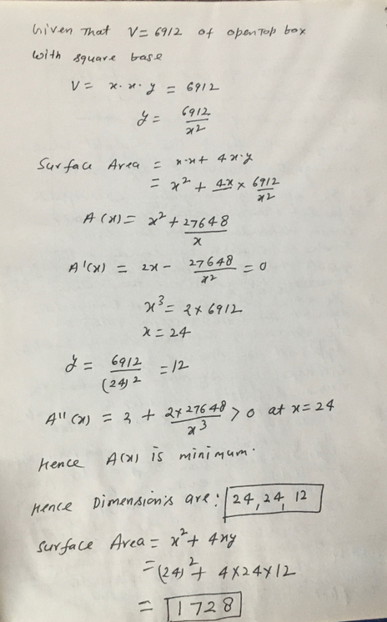 Given that V-6912 of open top box with square base Ve 2.3. y = 6912 6912 - 22 Surface Area - nout 4ny = x² + 4x x 6912 12 A (