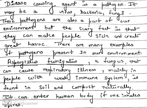 Dicase causing agent is a pathogen. It may be a O narus, bacteria, fungi. These pathogens are also a part of our environment