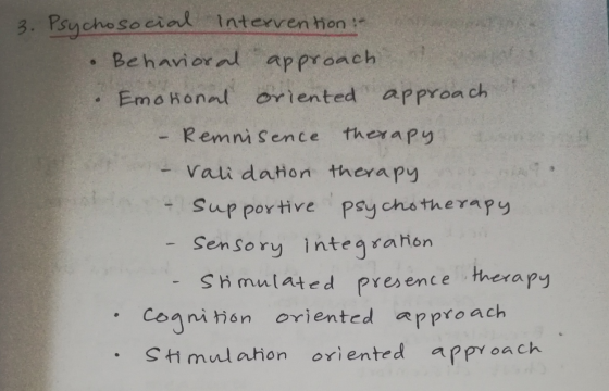 3. Psychosocial intervention :- • Behavioral approach Emotional oriented approach - Remnisence therapy - validation therapy l