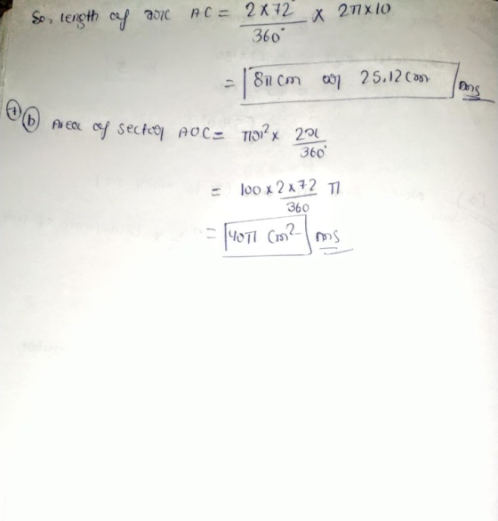 So, tength of 2010 ml = 2x72 x 217 x 10 360° - 180 cm a 25.12Com º no ea con secton AOC= 71012x 221 360 = 100 x 2x72 71 360 =