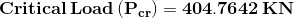 \mathbf{Critical \,Load \,(P_{cr})=404.7642 \,KN}