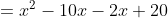 + 20 10x - -2