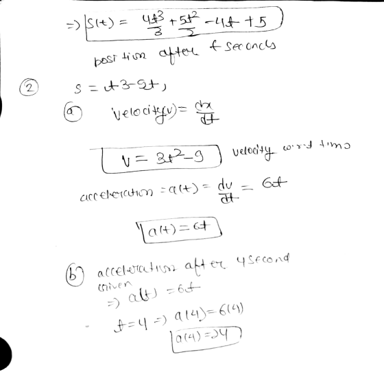 => $(t) = 403 +55 -44 +5) position after & seconds | # s=43-9t, @ velocitafu) = loristimo Tu=38-9 velocity w Get acceleration