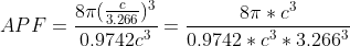 APF=\frac{8\pi (\frac{c}{3.266})^{3}}{0.9742c^{3}}= \frac{8\pi*c^{3}}{0.9742*c^{3}*3.266^{3}}