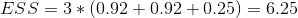 ESS=3*(0.92+0.92+0.25)=6.25