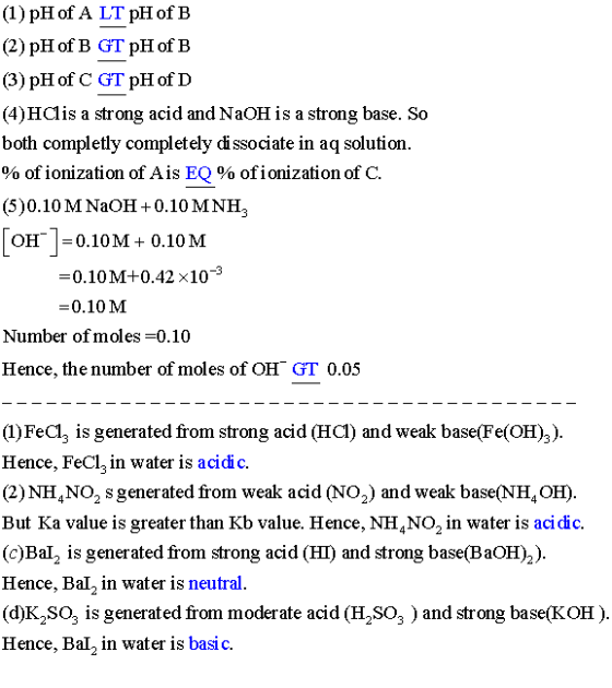 I) pH of A LT pH of B (2) pH of B GT pH of E (3) pH of C GT pH of D (4)HClis a strong acid and NaOH is a strong base. So both