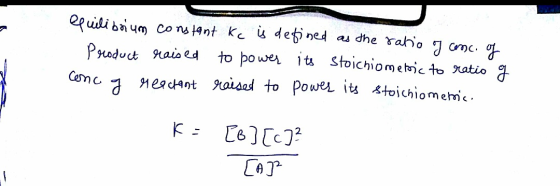 equilibrium constant kc is defined as the ratio of Product raised to power its stoichiometric to ratio of reachant raised to