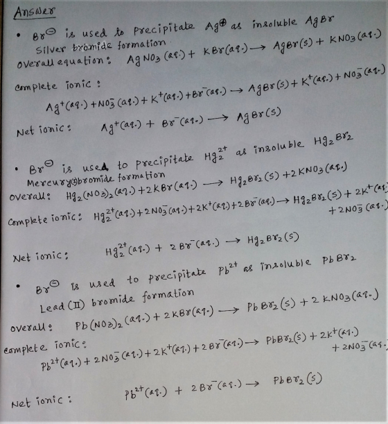Answer Br is used to precipitate Ago as insoluble Agbr Silver bromide formation Overall equation: AgNO3 (09.) + KB8(99.) → Ag