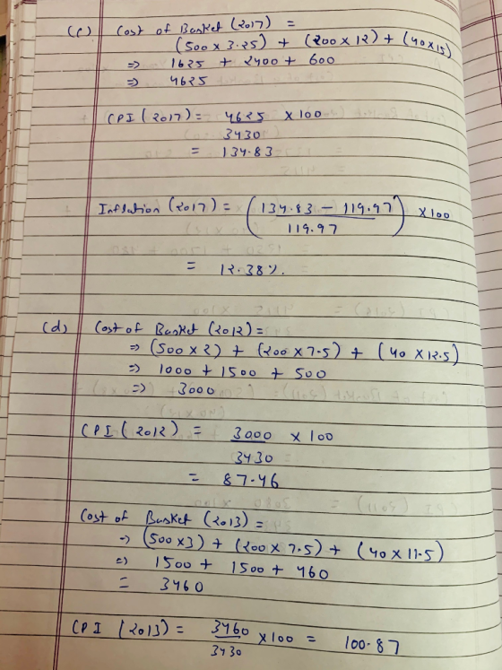 Cost (4DXIS of Booket (2017) = (500x3:) + (0oXR+lu 1625 + 2yout 60o 4625 Lt => = CPI (2017) = ) 4625 X 100 3430 134.83 = Infl