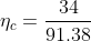 \eta_c=\frac{34}{91.38}