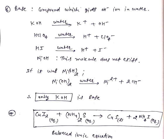 6 Base : compound which gives on ion in water. KOH watele, kt + oH Helo water, HT + e1% HI water ut ti NOH : This molecule do