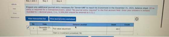 Reg 1 and 2 Reg3 Reg 4 no Prepare any additional journal entry necessary for Tanner-UNF to reports investment in the December
