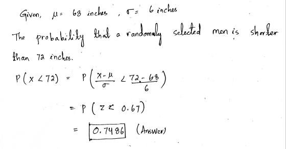 ro 6 inches Given, M = 68 inches The probability that a randomaly selected man is shorfer than 72 inches. P(x272) · PAYE NA 2