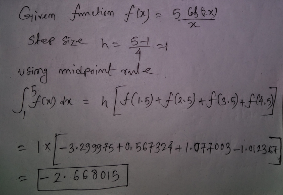Girem function f(x) = 5 GB 6 x) x Step Size = 57 h = 51 의 4 using midpoint rule S. 3699 FCN) dx = h [+ (1.5) + f (2.5) + f (3