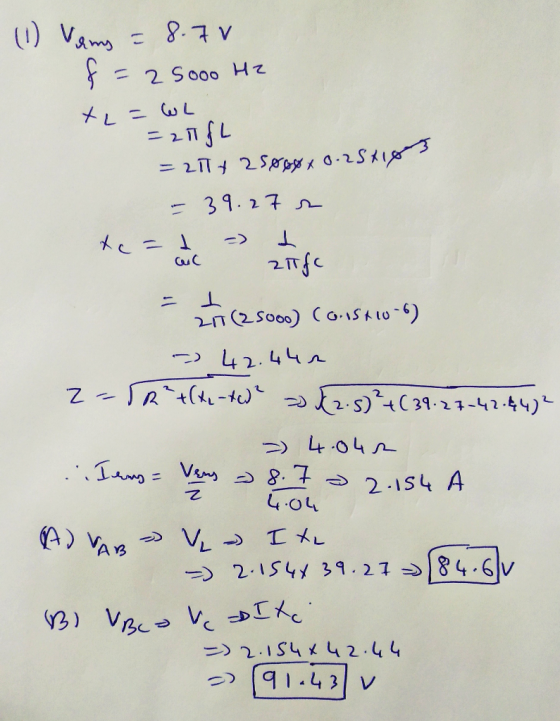 f 2) 1 Cul (1) Vams = 8.70 = 25000 Hz XL=WL = 21SL = 211+ 2506x0.25x18 - 39.272 te= L aiife I 201(25000) CO.NS710-6) -- 42.44