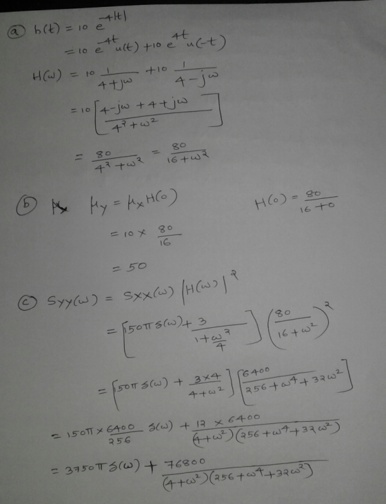 @ b (t) = 10 ett) 4t = 10 4t e ult) +10 ettuc-t) . H(W) = 10 , tio I TU 4- W 80 80 = 16+ wa 48 tw? f A My = MxH(o) H(o)=80 16