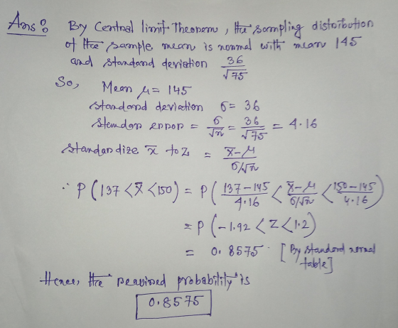 36 775 So, 6= 36 Anse By Central lirmifi. Theonem , la formpling distribution of the sample mean is normal with mon 145 and s