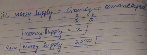 O money supply = Ciseney & Demand deposit money supply = x/ here/ money supply = 2000 /