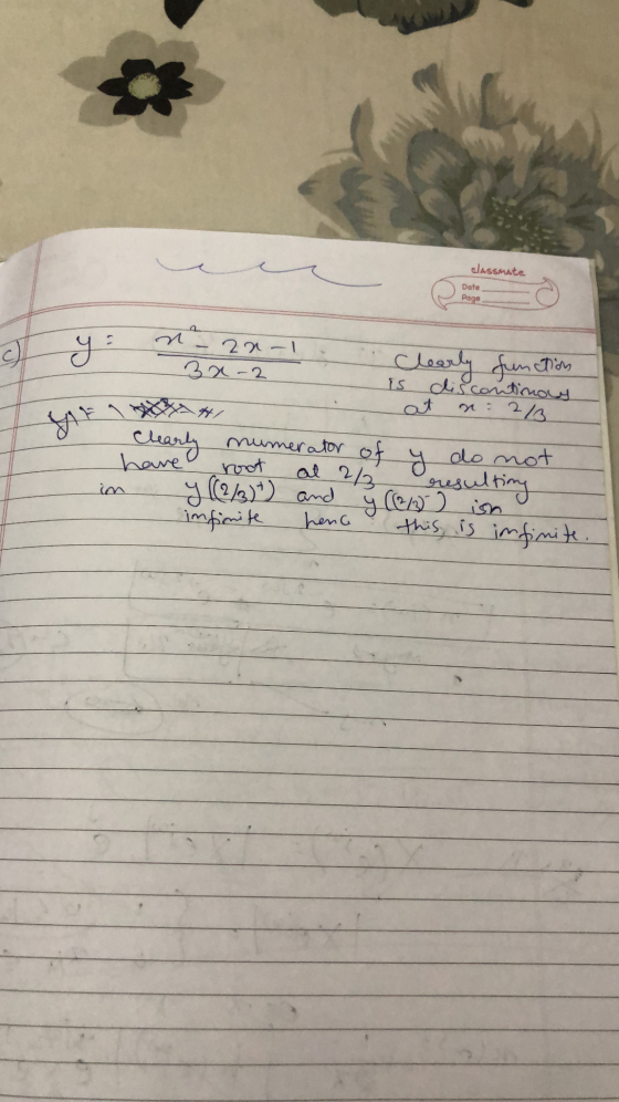 classmate Date Page ya л хая, n 20-1 Clearly function 3a-2 is discontinowy at n = 2/3 clearly numerator of y do not y ((2/3)