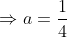 a =