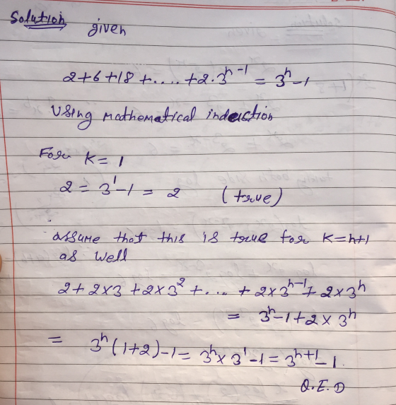Solution given 2+6+18 tonta.gr -1 - zut Using mathematical inderchios Forer k=1 2 = 3-1 (true) assume that this is true for k