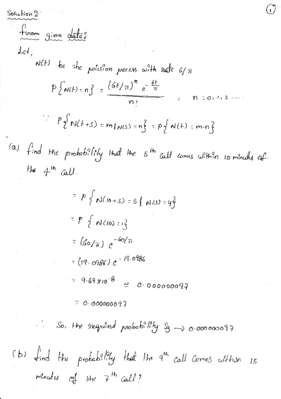 Solutions finom given data Let, NCH) be the poission process with rate 6/ h P{wick) = n3 = 164/7). i n :0,1,2.... ; P& nuck+