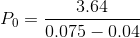 3.64 Po = 0.075 -0.04
