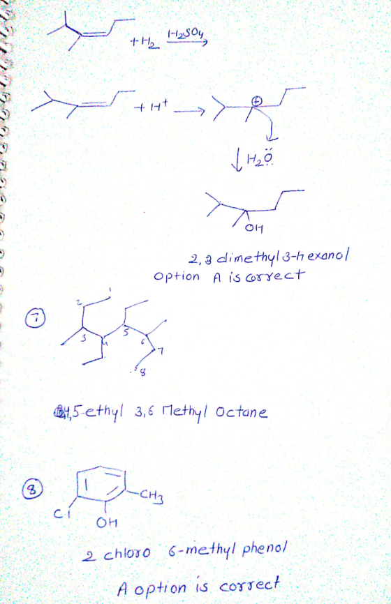 the H2SO4 T nefnin TOH 2,3 dimethyl 3-hexanol option A is correct 8,4,5-ethyl 3,6 Methyl Octane OH 2 chloro 6-methyl phenol A