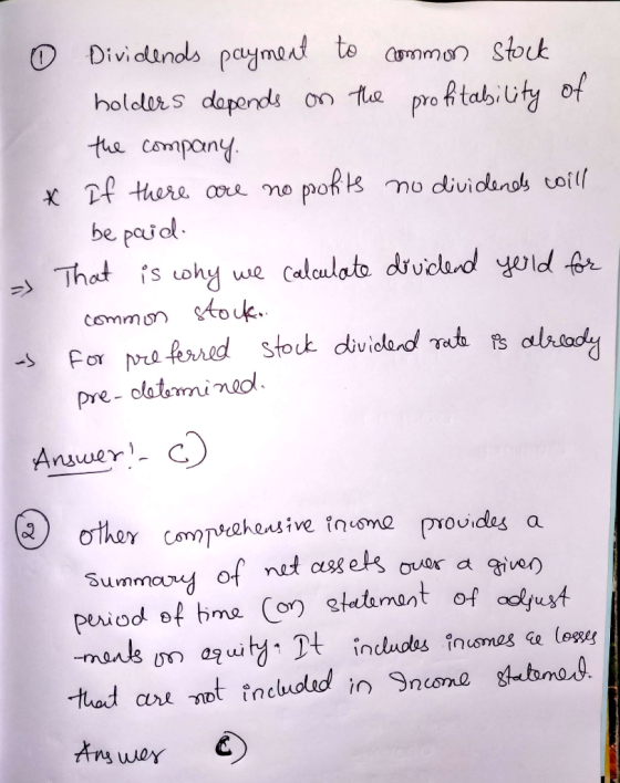 ① Dividends payment to common stock holders depends on the profitability of the company * If there are no profits no dividend