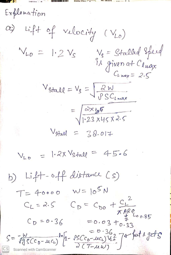 11 UVJ 14 w owy Explanation a) Lift of velocity (Vo) VLO = 1.2 Vs Vo = Stalled Speed is given at Cluax CL max = 2.5 LAS Vstul