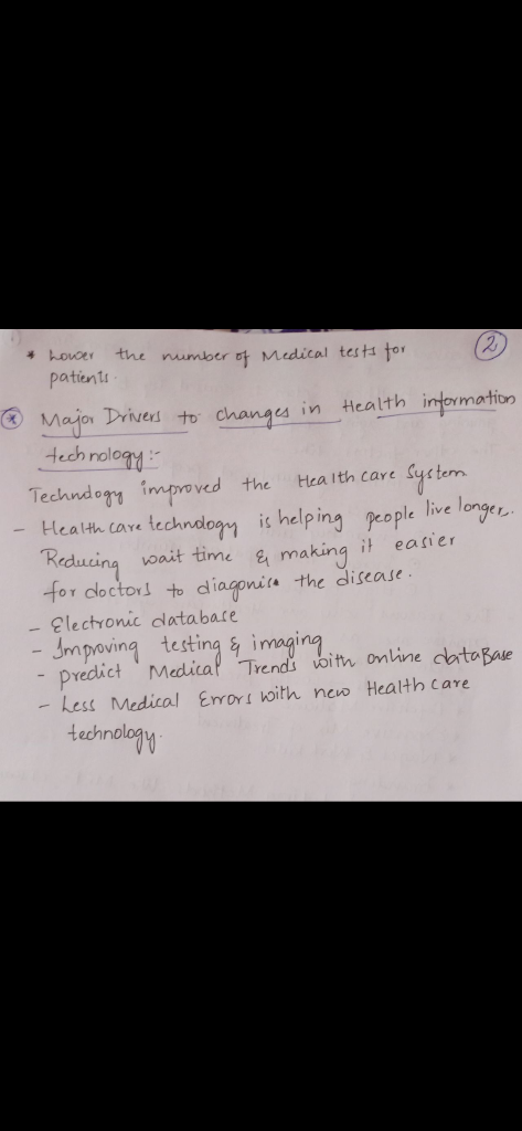 the number of Medical tests for (2) hower patients Health information Major Drivers to changes in technology Technology impro