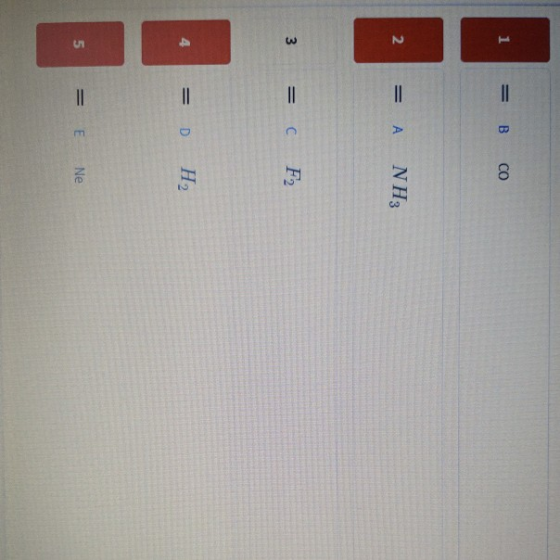 = B co 2 = A NH3 3 = c F2 4 = 0 H₂ = E Ne