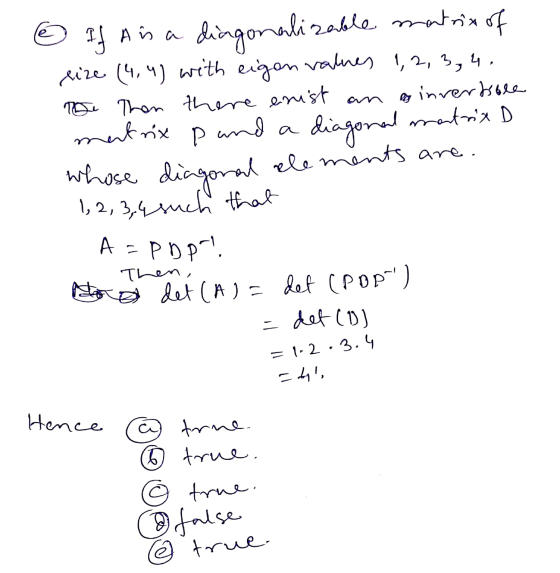 © If Ain a diagonalizable matrix of size (4,4) with eigen values 1, 2, 3, 4, Toe Then there enist an invertsble matrix p and