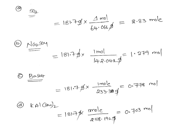 2.83 mole = 181.79x. 1 mol 64.0666 = ♡ Nasoy = 181.78x Imol =1:279 mol 142.0490 © Basot +181.78% aax imole =0.778 mol 233-38