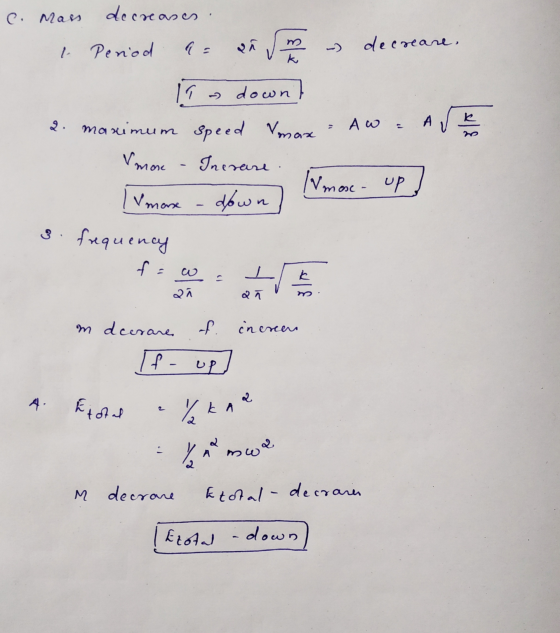C. Mars decreases 1. Period vo de creare, k 17 I down) Are Aw 2. maximu speed Vmax Vmore -Inerare. Ismose up mane down, s fre