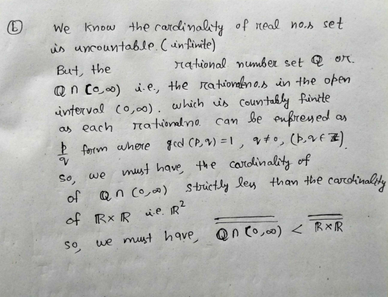 C We know the cardinality of real nos set is uncountable. ( infinite) But, the rational number set Q Or. anco,oo d.l., the ra