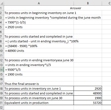 Answer 2 To process units in beginning inventory on June 1 3 = Units in beginning inventory *completed during the june month