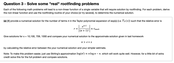 Question 3 - Solve some real rootfinding problems Each of the following math problems will lead to a non-linear function of